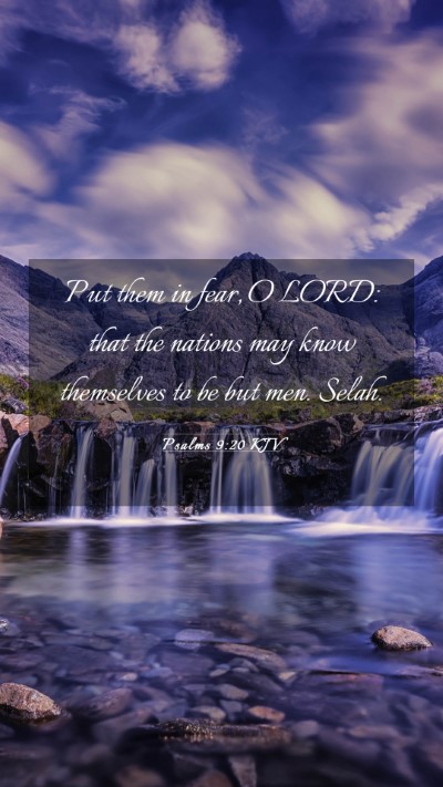 Picture 03 - Psalms 9:20 KJV Mobile Phone Wallpaper - Put them in fear, O LORD: that the nations may - Mobile Bible Verse Wallpaper