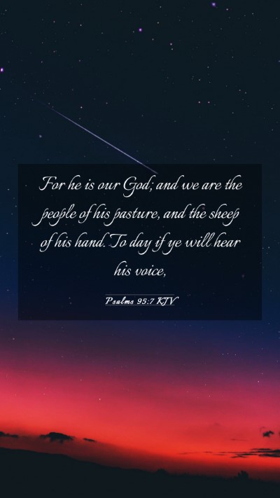 Picture 03 - Psalms 95:7 KJV Mobile Phone Wallpaper - For he is our God; and we are the people of his - Mobile Bible Verse Wallpaper