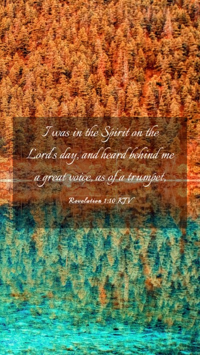 Picture 03 - Revelation 1:10 KJV Mobile Phone Wallpaper - I was in the Spirit on the Lord's day, and heard - Mobile Bible Verse Wallpaper