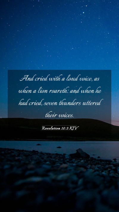 Picture 03 - Revelation 10:3 KJV Mobile Phone Wallpaper - And cried with a loud voice, as when a lion - Mobile Bible Verse Wallpaper