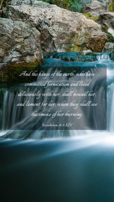 Picture 03 - Revelation 18:9 KJV Mobile Phone Wallpaper - And the kings of the earth, who have committed - Mobile Bible Verse Wallpaper