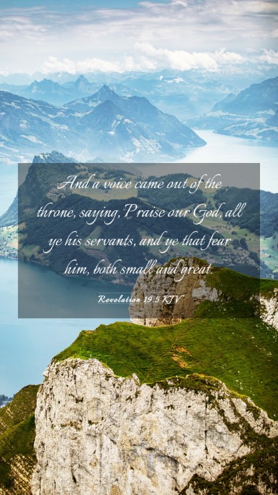 Picture 03 - Revelation 19:5 KJV Mobile Phone Wallpaper - And a voice came out of the throne, saying, - Mobile Bible Verse Wallpaper