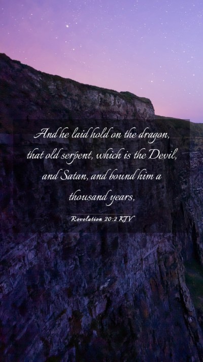 Picture 03 - Revelation 20:2 KJV Mobile Phone Wallpaper - And he laid hold on the dragon, that old serpent, - Mobile Bible Verse Wallpaper