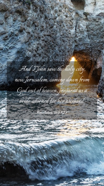 Picture 03 - Revelation 21:2 KJV Mobile Phone Wallpaper - And I John saw the holy city, new Jerusalem, - Mobile Bible Verse Wallpaper
