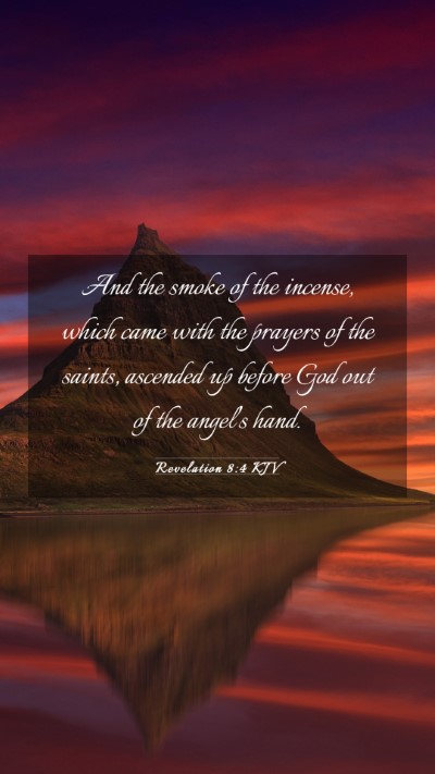 Picture 03 - Revelation 8:4 KJV Mobile Phone Wallpaper - And the smoke of the incense, which came with the - Mobile Bible Verse Wallpaper