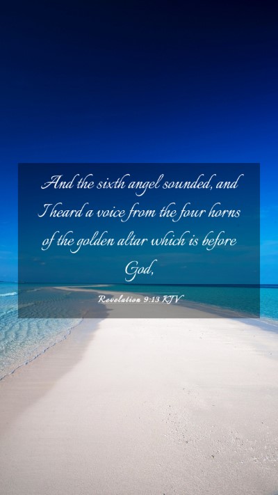 Picture 03 - Revelation 9:13 KJV Mobile Phone Wallpaper - And the sixth angel sounded, and I heard a voice - Mobile Bible Verse Wallpaper