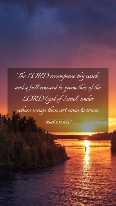 Picture 03 - Ruth 2:12 KJV Mobile Phone Wallpaper - The LORD recompense thy work, and a full reward - Mobile Bible Verse Wallpaper