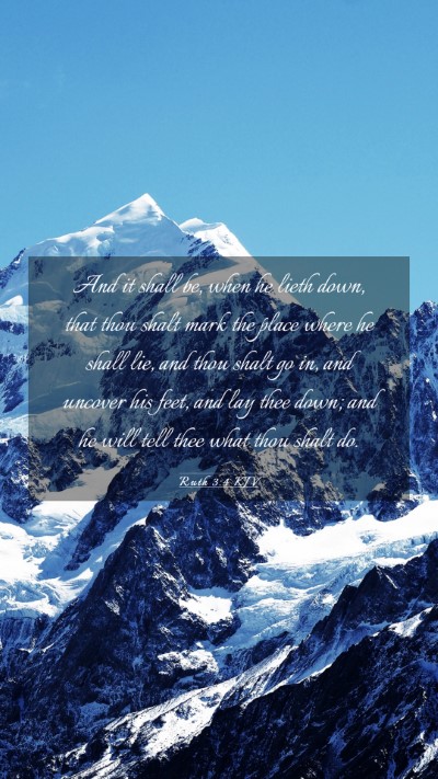 Picture 03 - Ruth 3:4 KJV Mobile Phone Wallpaper - And it shall be, when he lieth down, that thou - Mobile Bible Verse Wallpaper