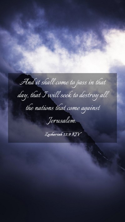 Picture 03 - Zechariah 12:9 KJV Mobile Phone Wallpaper - And it shall come to pass in that day, that I - Mobile Bible Verse Wallpaper