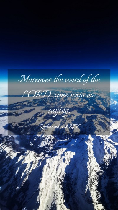 Picture 03 - Zechariah 4:8 KJV Mobile Phone Wallpaper - Moreover the word of the LORD came unto me, - Mobile Bible Verse Wallpaper