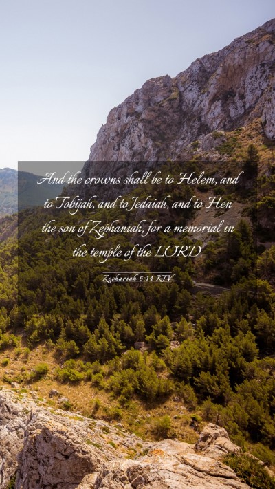 Picture 03 - Zechariah 6:14 KJV Mobile Phone Wallpaper - And the crowns shall be to Helem, and to Tobijah, - Mobile Bible Verse Wallpaper