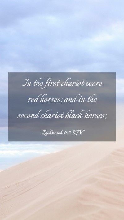 Picture 03 - Zechariah 6:2 KJV Mobile Phone Wallpaper - In the first chariot were red horses; and in the - Mobile Bible Verse Wallpaper