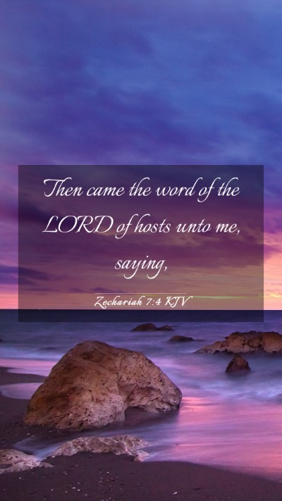 Picture 03 - Zechariah 7:4 KJV Mobile Phone Wallpaper - Then came the word of the LORD of hosts unto me, - Mobile Bible Verse Wallpaper
