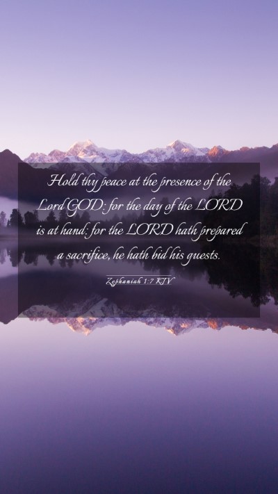 Picture 03 - Zephaniah 1:7 KJV Mobile Phone Wallpaper - Hold thy peace at the presence of the Lord GOD: - Mobile Bible Verse Wallpaper