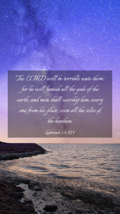 Picture 03 - Zephaniah 2:11 KJV Mobile Phone Wallpaper - The LORD will be terrible unto them: for he will - Mobile Bible Verse Wallpaper