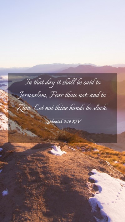 Picture 03 - Zephaniah 3:16 KJV Mobile Phone Wallpaper - In that day it shall be said to Jerusalem, Fear - Mobile Bible Verse Wallpaper