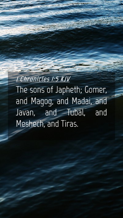 Picture 04 - 1 Chronicles 1:5 KJV Mobile Phone Wallpaper - The sons of Japheth; Gomer, and Magog, and Madai, - Mobile Bible Verse Wallpaper