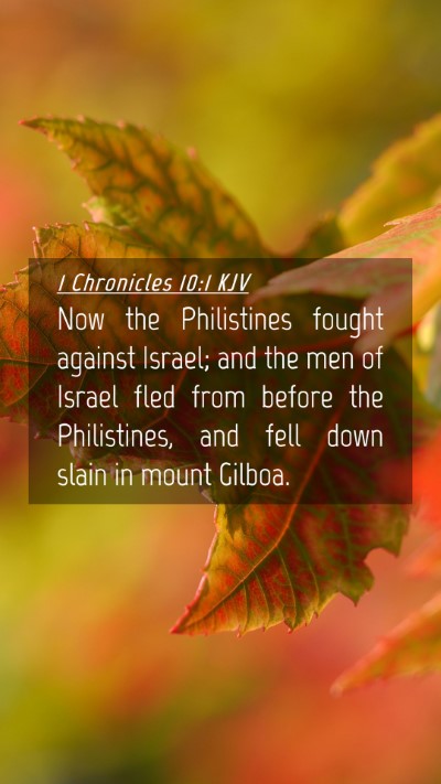 Picture 04 - 1 Chronicles 10:1 KJV Mobile Phone Wallpaper - Now the Philistines fought against Israel; and - Mobile Bible Verse Wallpaper