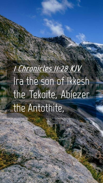 Picture 04 - 1 Chronicles 11:28 KJV Mobile Phone Wallpaper - Ira the son of Ikkesh the Tekoite, Abiezer the - Mobile Bible Verse Wallpaper