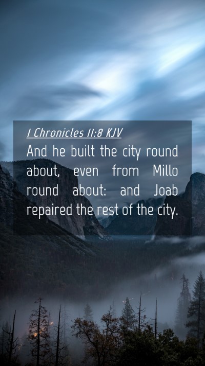 Picture 04 - 1 Chronicles 11:8 KJV Mobile Phone Wallpaper - And he built the city round about, even from - Mobile Bible Verse Wallpaper