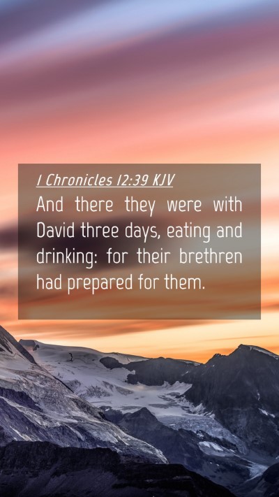 Picture 04 - 1 Chronicles 12:39 KJV Mobile Phone Wallpaper - And there they were with David three days, eating - Mobile Bible Verse Wallpaper