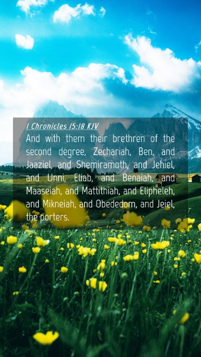 Picture 04 - 1 Chronicles 15:18 KJV Mobile Phone Wallpaper - And with them their brethren of the second - Mobile Bible Verse Wallpaper