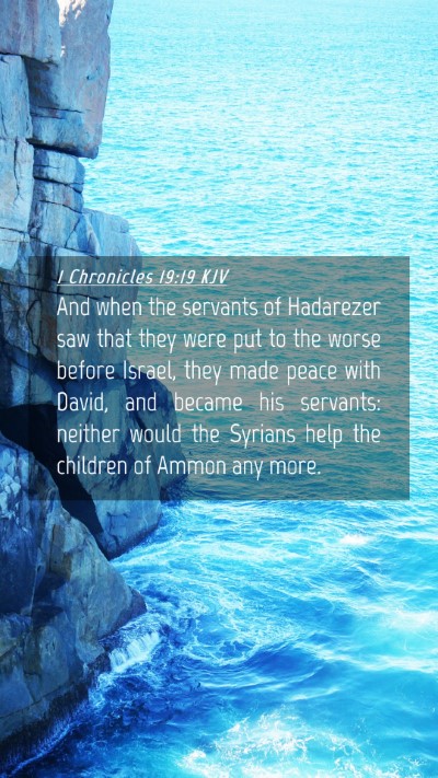 Picture 04 - 1 Chronicles 19:19 KJV Mobile Phone Wallpaper - And when the servants of Hadarezer saw that they - Mobile Bible Verse Wallpaper