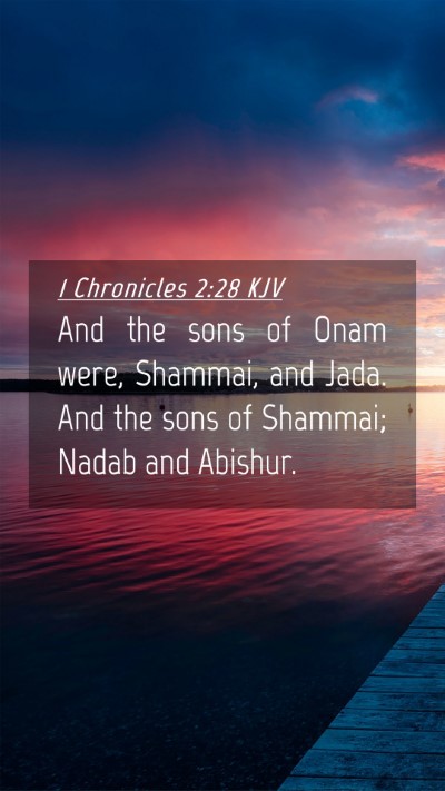 Picture 04 - 1 Chronicles 2:28 KJV Mobile Phone Wallpaper - And the sons of Onam were, Shammai, and Jada. And - Mobile Bible Verse Wallpaper