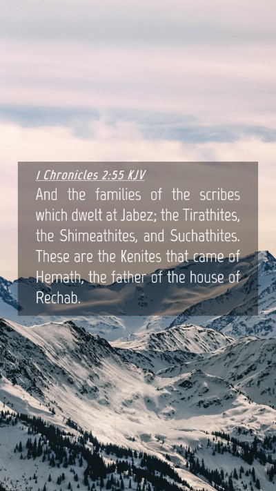 Picture 04 - 1 Chronicles 2:55 KJV Mobile Phone Wallpaper - And the families of the scribes which dwelt at - Mobile Bible Verse Wallpaper