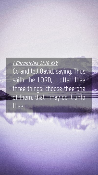 Picture 04 - 1 Chronicles 21:10 KJV Mobile Phone Wallpaper - Go and tell David, saying, Thus saith the LORD, I - Mobile Bible Verse Wallpaper