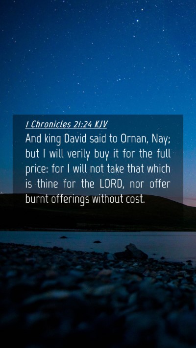 Picture 04 - 1 Chronicles 21:24 KJV Mobile Phone Wallpaper - And king David said to Ornan, Nay; but I will - Mobile Bible Verse Wallpaper