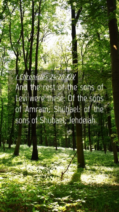 Picture 04 - 1 Chronicles 24:20 KJV Mobile Phone Wallpaper - And the rest of the sons of Levi were these: Of - Mobile Bible Verse Wallpaper