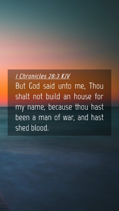 Picture 04 - 1 Chronicles 28:3 KJV Mobile Phone Wallpaper - But God said unto me, Thou shalt not build an - Mobile Bible Verse Wallpaper