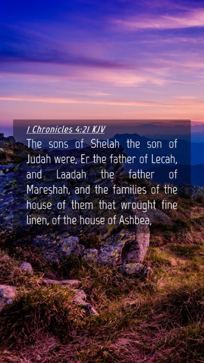Picture 04 - 1 Chronicles 4:21 KJV Mobile Phone Wallpaper - The sons of Shelah the son of Judah were, Er the - Mobile Bible Verse Wallpaper
