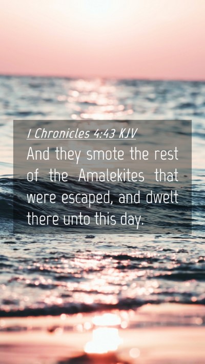 Picture 04 - 1 Chronicles 4:43 KJV Mobile Phone Wallpaper - And they smote the rest of the Amalekites that - Mobile Bible Verse Wallpaper