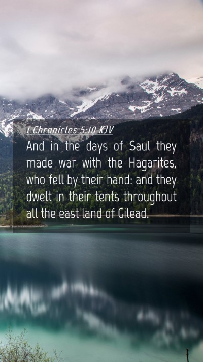 Picture 04 - 1 Chronicles 5:10 KJV Mobile Phone Wallpaper - And in the days of Saul they made war with the - Mobile Bible Verse Wallpaper