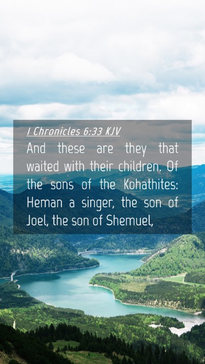 Picture 04 - 1 Chronicles 6:33 KJV Mobile Phone Wallpaper - And these are they that waited with their - Mobile Bible Verse Wallpaper