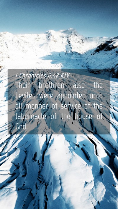 Picture 04 - 1 Chronicles 6:48 KJV Mobile Phone Wallpaper - Their brethren also the Levites were appointed - Mobile Bible Verse Wallpaper