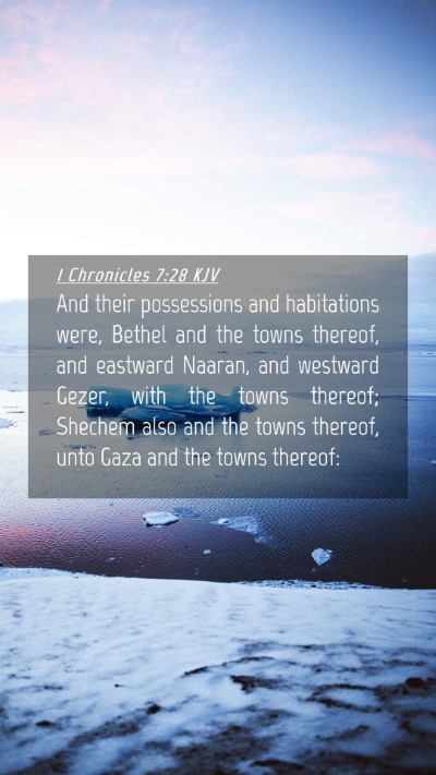 Picture 04 - 1 Chronicles 7:28 KJV Mobile Phone Wallpaper - And their possessions and habitations were, - Mobile Bible Verse Wallpaper