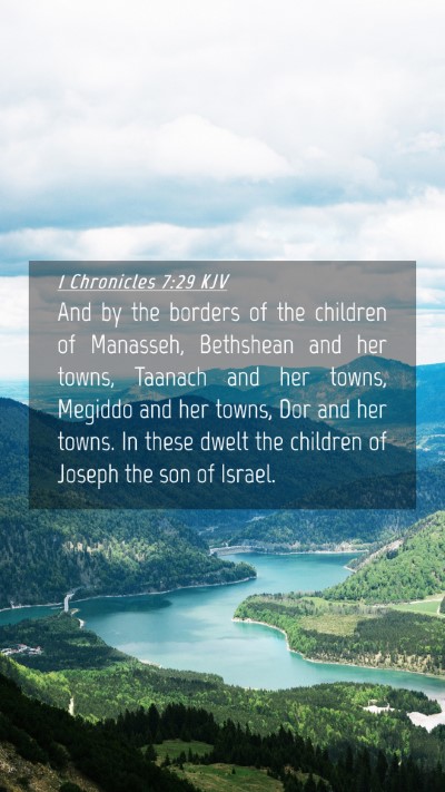 Picture 04 - 1 Chronicles 7:29 KJV Mobile Phone Wallpaper - And by the borders of the children of Manasseh, - Mobile Bible Verse Wallpaper