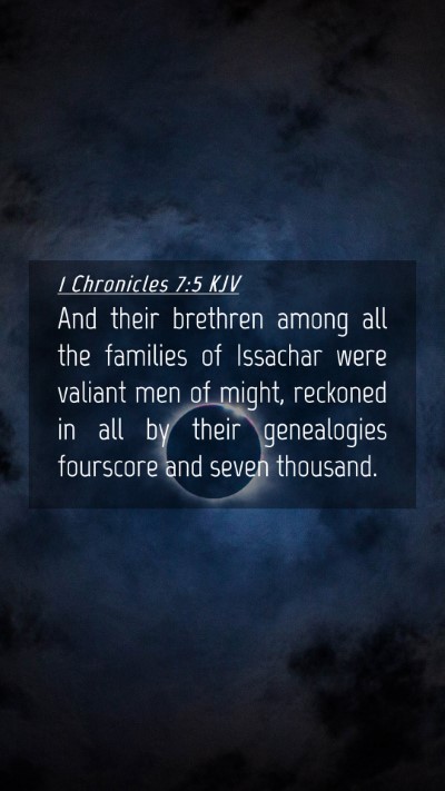 Picture 04 - 1 Chronicles 7:5 KJV Mobile Phone Wallpaper - And their brethren among all the families of - Mobile Bible Verse Wallpaper