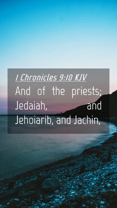 Picture 04 - 1 Chronicles 9:10 KJV Mobile Phone Wallpaper - And of the priests; Jedaiah, and Jehoiarib, and - Mobile Bible Verse Wallpaper