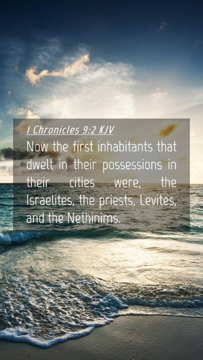 Picture 04 - 1 Chronicles 9:2 KJV Mobile Phone Wallpaper - Now the first inhabitants that dwelt in their - Mobile Bible Verse Wallpaper