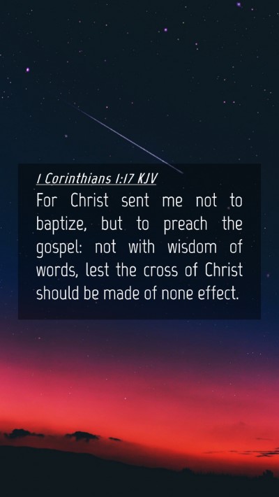 Picture 04 - 1 Corinthians 1:17 KJV Mobile Phone Wallpaper - For Christ sent me not to baptize, but to preach - Mobile Bible Verse Wallpaper