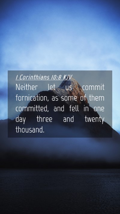 Picture 04 - 1 Corinthians 10:8 KJV Mobile Phone Wallpaper - Neither let us commit fornication, as some of - Mobile Bible Verse Wallpaper