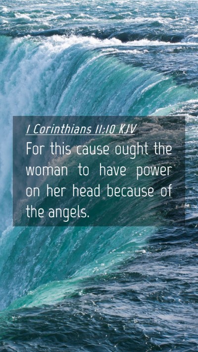 Picture 04 - 1 Corinthians 11:10 KJV Mobile Phone Wallpaper - For this cause ought the woman to have power on - Mobile Bible Verse Wallpaper