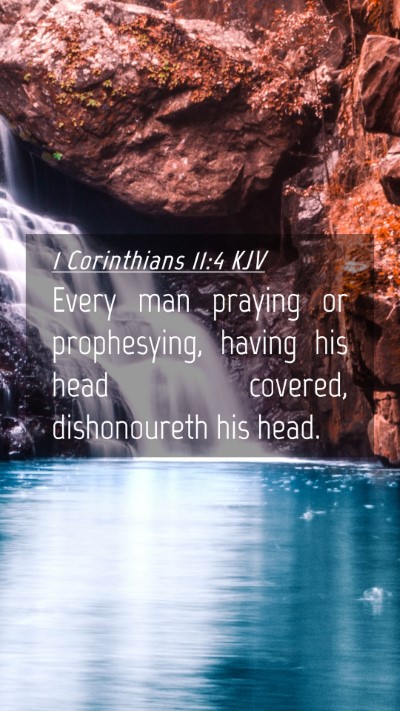 Picture 04 - 1 Corinthians 11:4 KJV Mobile Phone Wallpaper - Every man praying or prophesying, having his head - Mobile Bible Verse Wallpaper