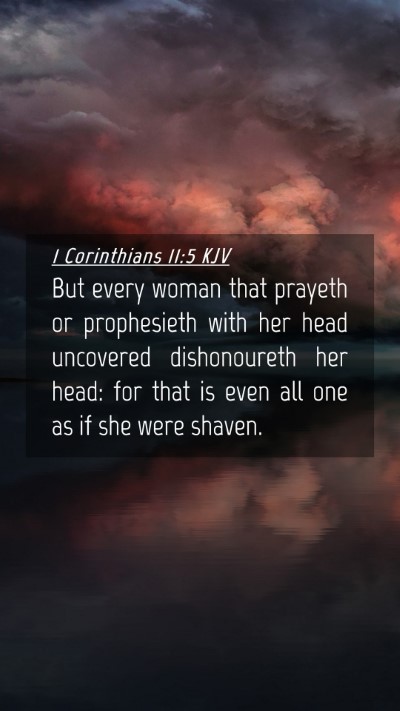 Picture 04 - 1 Corinthians 11:5 KJV Mobile Phone Wallpaper - But every woman that prayeth or prophesieth with - Mobile Bible Verse Wallpaper