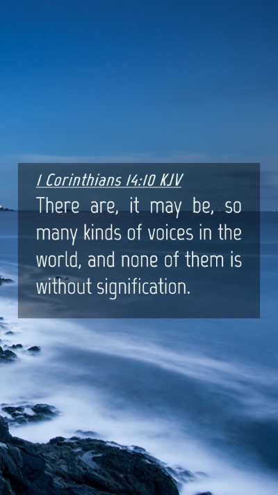 Picture 04 - 1 Corinthians 14:10 KJV Mobile Phone Wallpaper - There are, it may be, so many kinds of voices in - Mobile Bible Verse Wallpaper