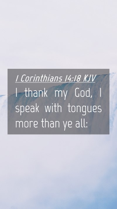 Picture 04 - 1 Corinthians 14:18 KJV Mobile Phone Wallpaper - I thank my God, I speak with tongues more than ye - Mobile Bible Verse Wallpaper